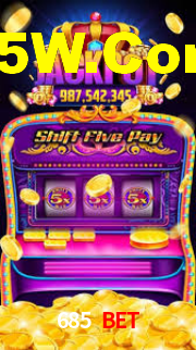 685 Bet